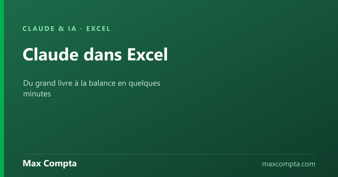 Claude dans Excel : automatiser ses fichiers comptables - Max Compta
