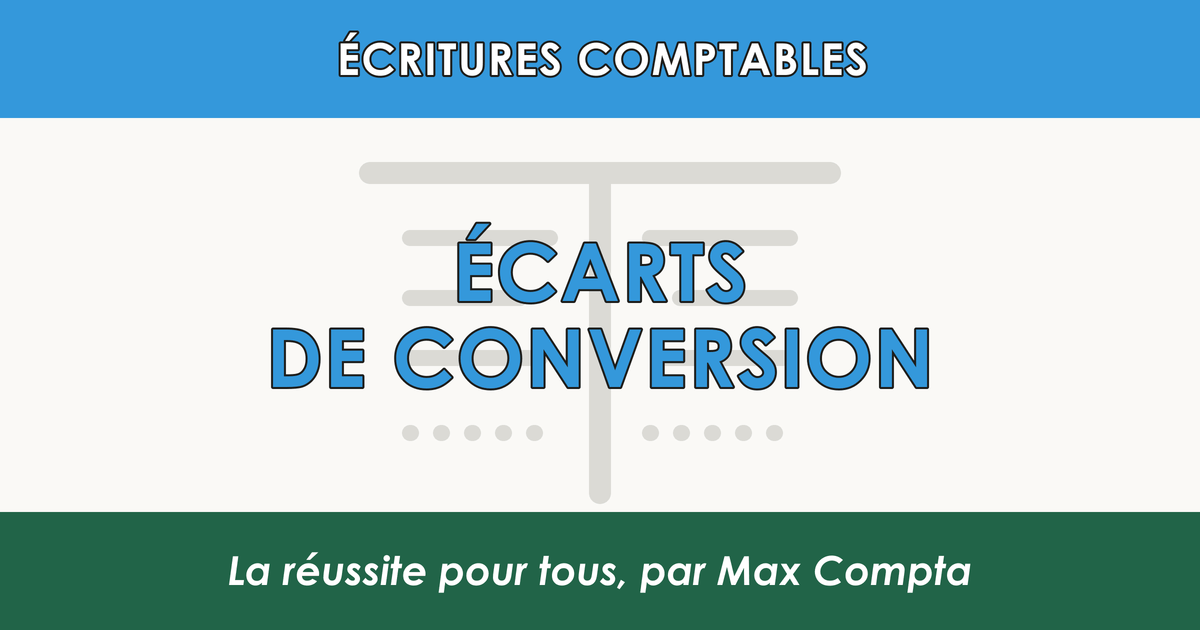 Ecarts conversion ECA ECP 476 477 - Max Compta