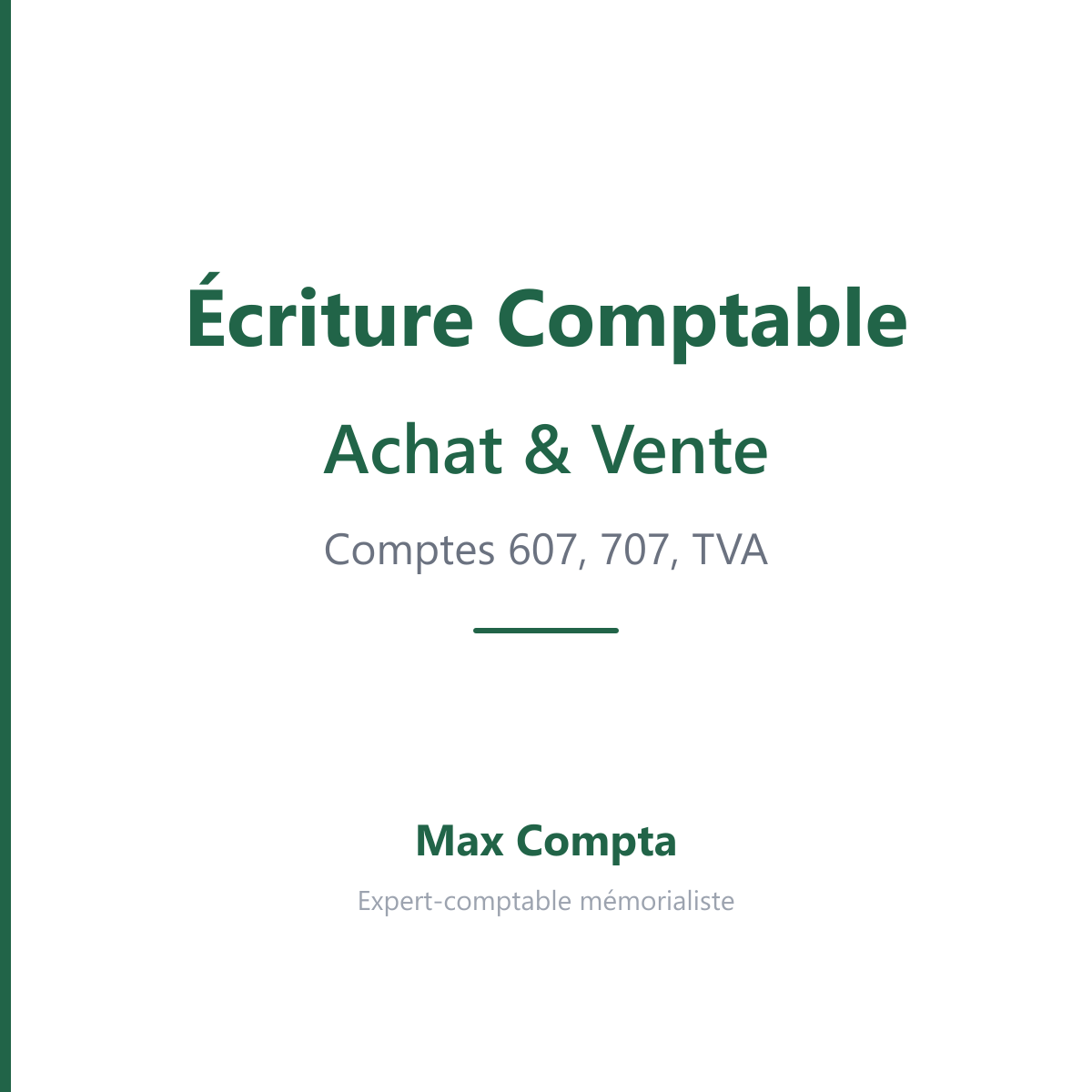 Ecriture comptable achat vente 607 707 TVA - Max Compta