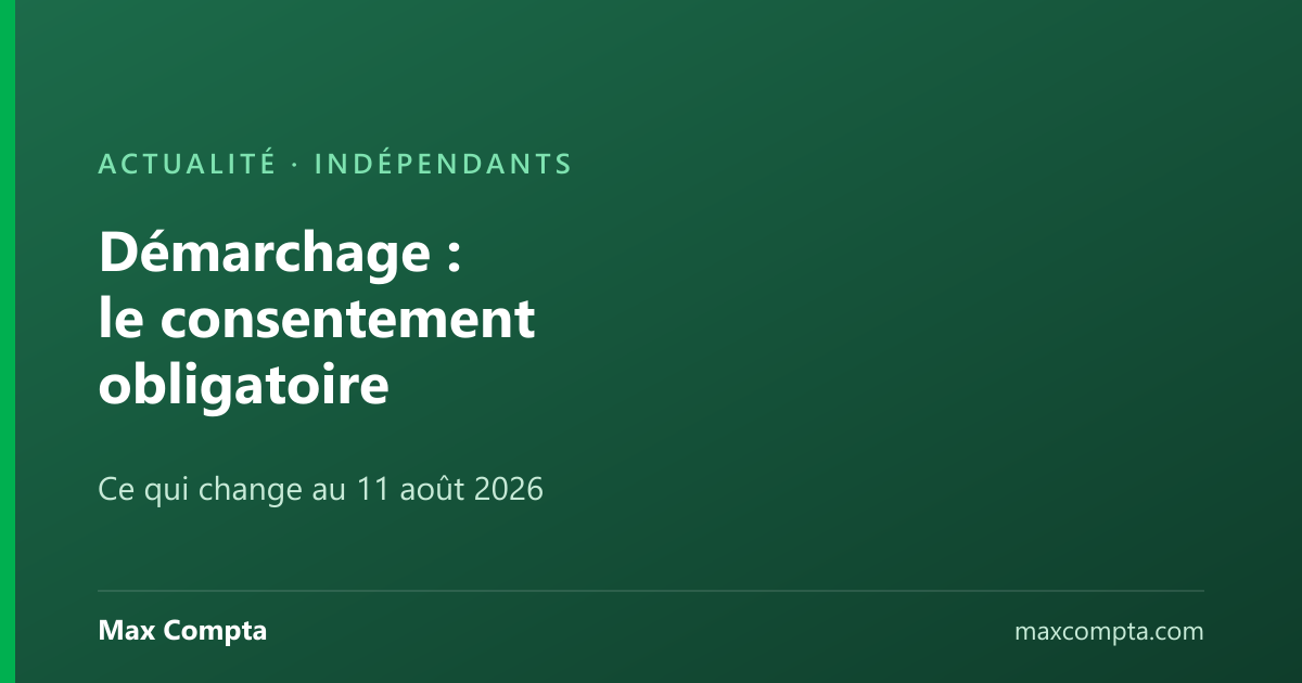 Démarchage téléphonique : le consentement obligatoire au 11 août 2026 - Max Compta