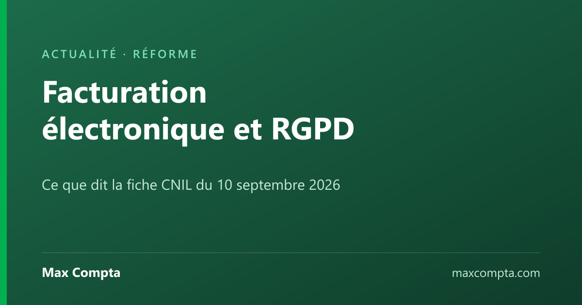 Facturation électronique et RGPD : ce que dit la CNIL — Max Compta