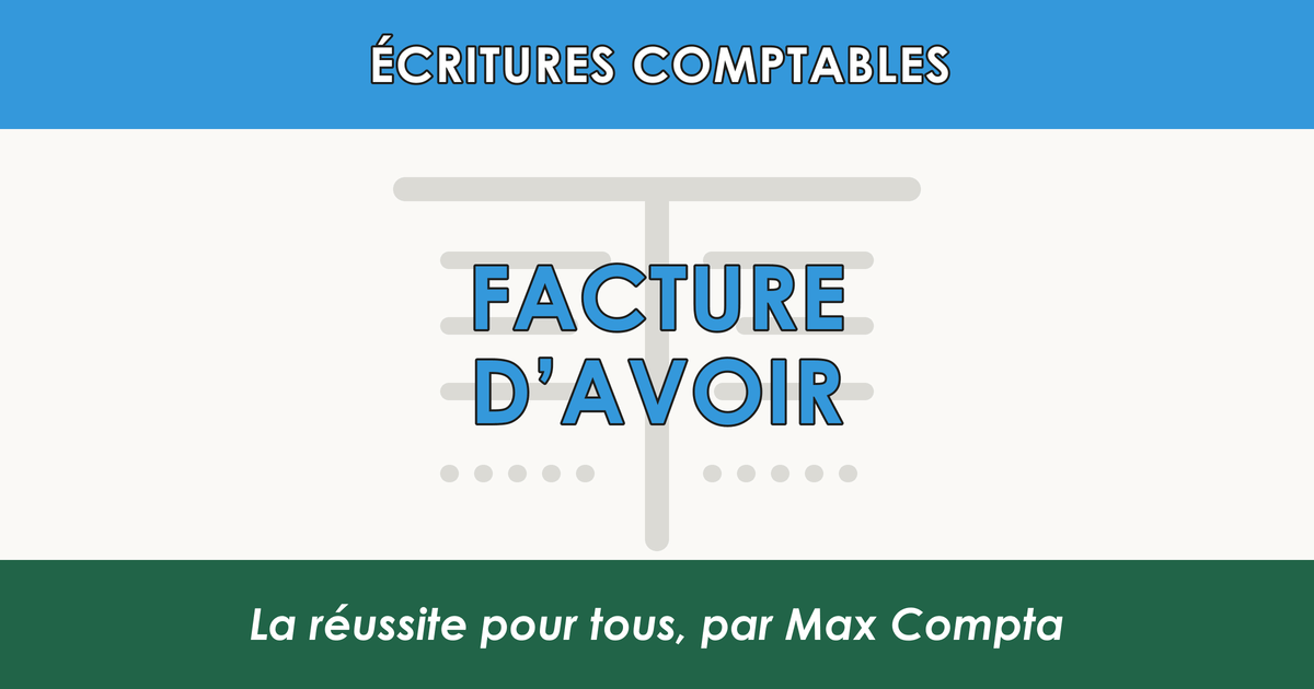 Ecriture comptable avoir retour marchandises - Max Compta