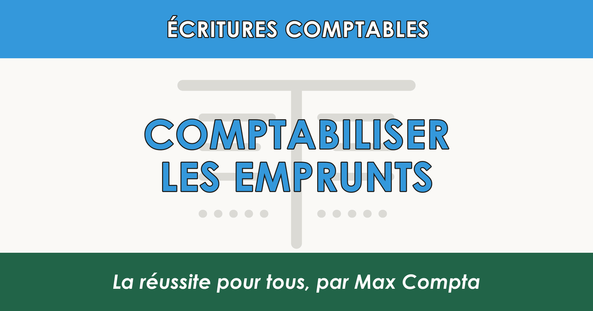 Comptabilisation emprunt 164 6611 ICNE - Max Compta