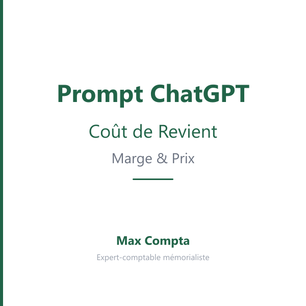 Prompt ChatGPT coût de revient : calcul et marge - Max Compta