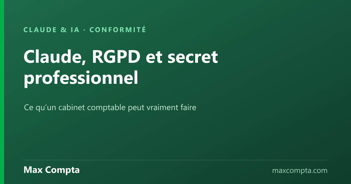 Claude, RGPD et secret professionnel - Max Compta