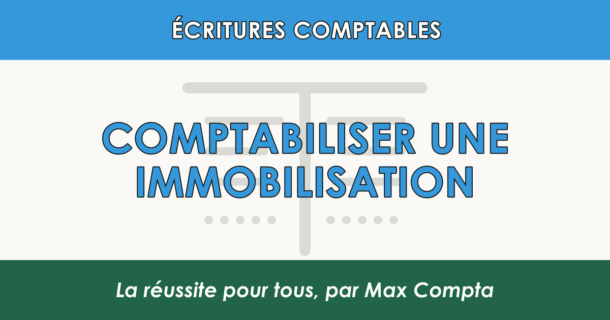Comptabilisation immobilisation 404 44562 - Max Compta