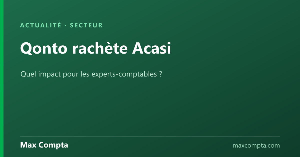 Qonto rachète Acasi : quel impact pour les experts-comptables — Max Compta