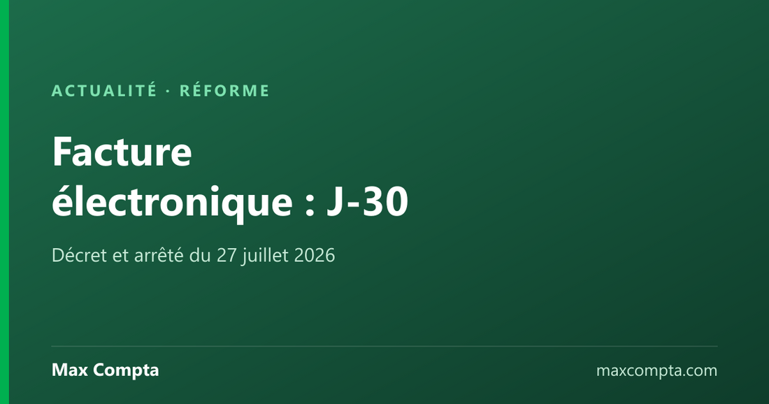 Facture électronique : que faire avant le 1er septembre 2026 ? - Max Compta