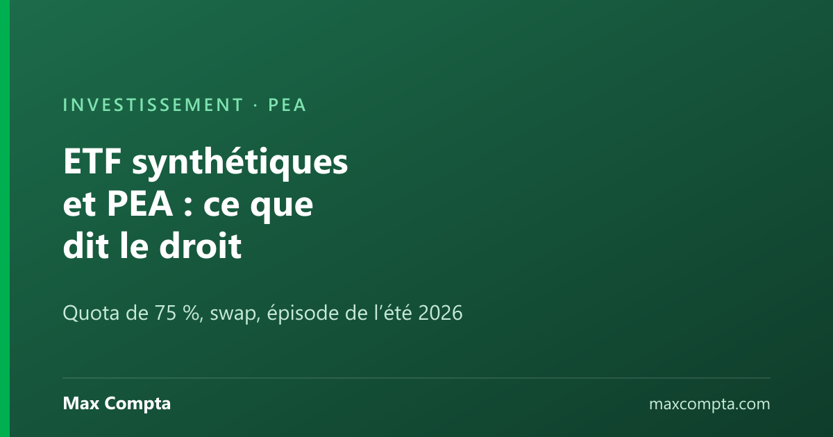 ETF synthétiques et PEA : ce que dit le droit sur le swap — Max Compta
