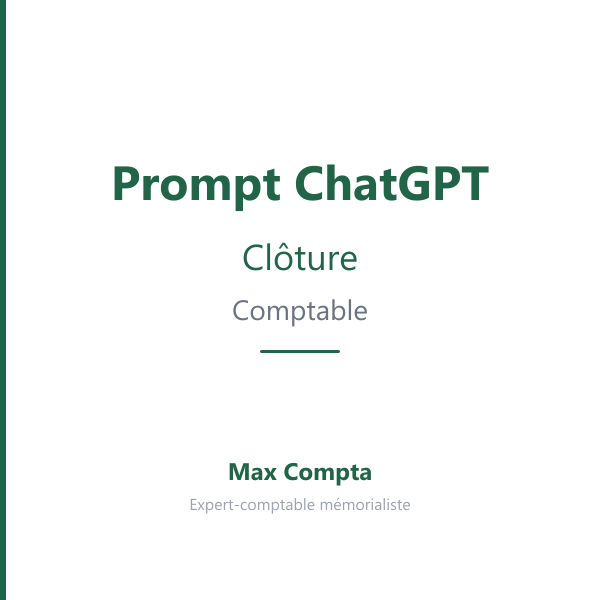 Prompt ChatGPT clôture comptable : checklist complète - Max Compta