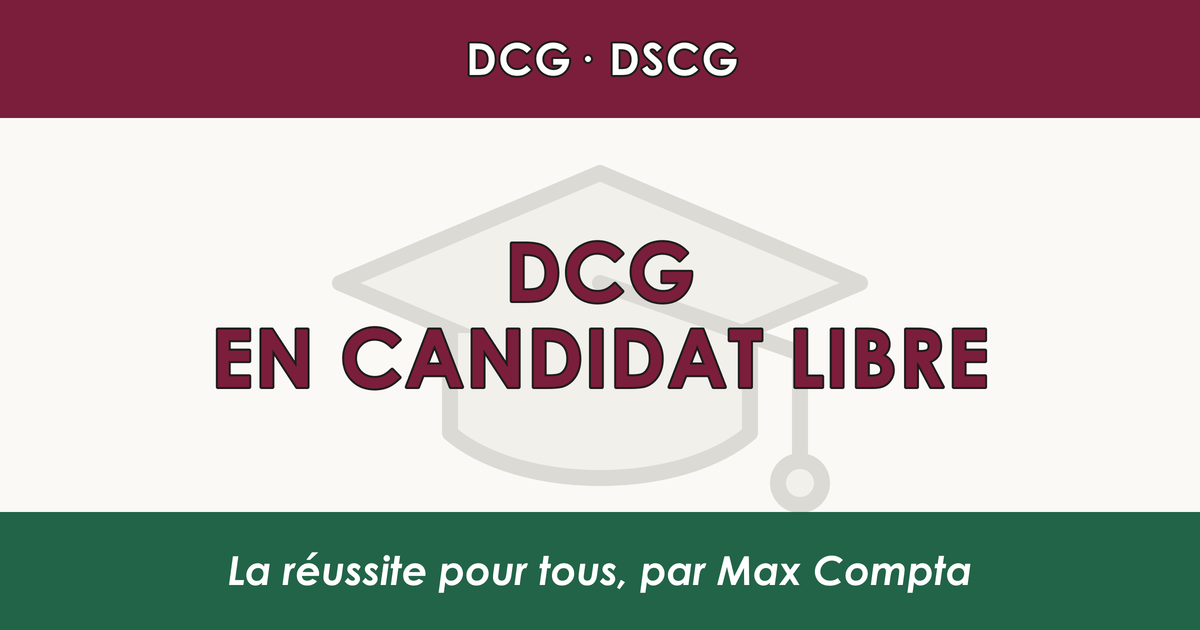 DCG en candidat libre guide organisation inscription - Max Compta