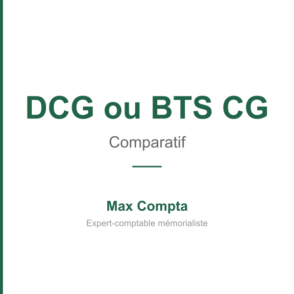 DCG ou BTS CG comparatif différences choisir - Max Compta