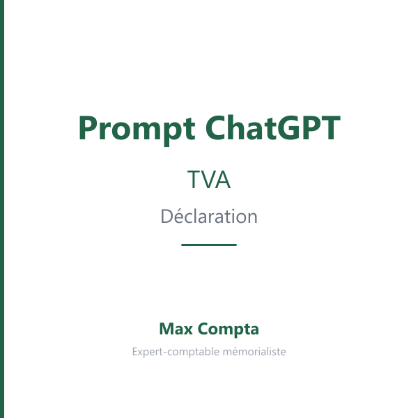 Prompt ChatGPT TVA : régime déclaration CA3 CA12 - Max Compta