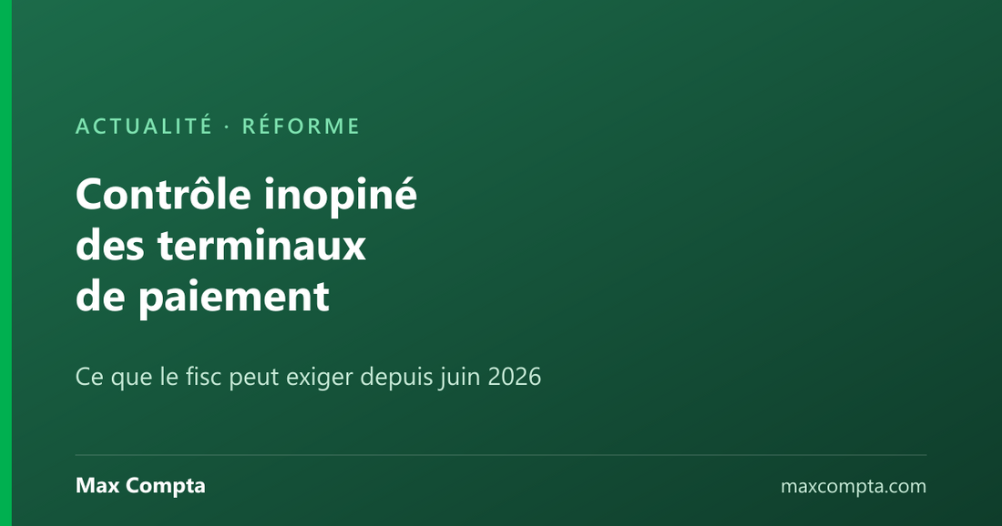 Contrôle inopiné des terminaux de paiement : ce qui change - Max Compta