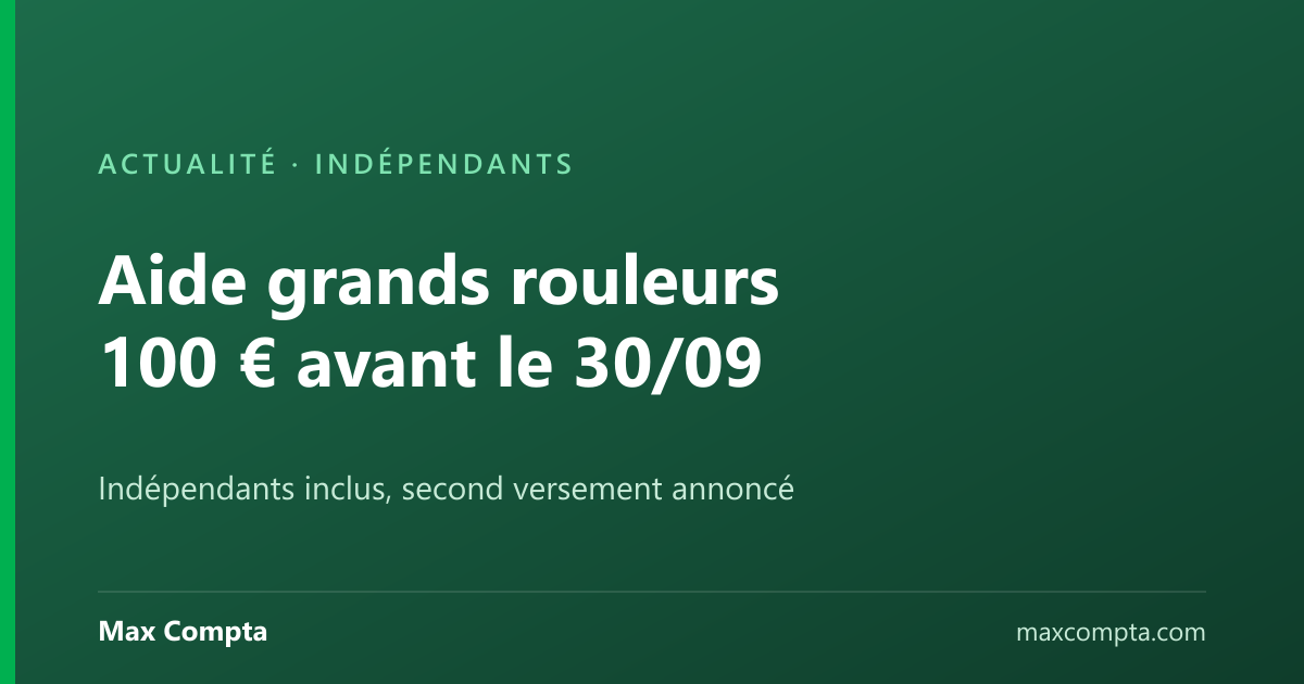 Aide grands rouleurs : 100 € à demander avant le 30 septembre - Max Compta