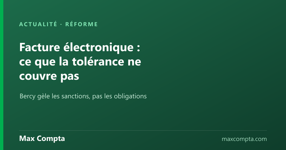 Facture électronique : ce que la tolérance ne couvre pas - Max Compta