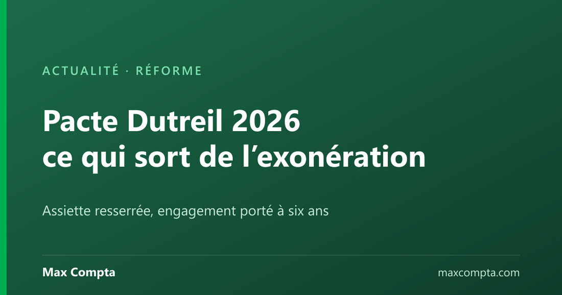 Pacte Dutreil 2026, ce qui sort de l’exonération de 75 %, Max Compta