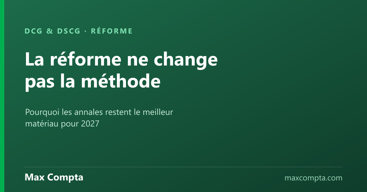 Réforme DCG et DSCG 2027 : la méthode de révision ne change pas - Max Compta