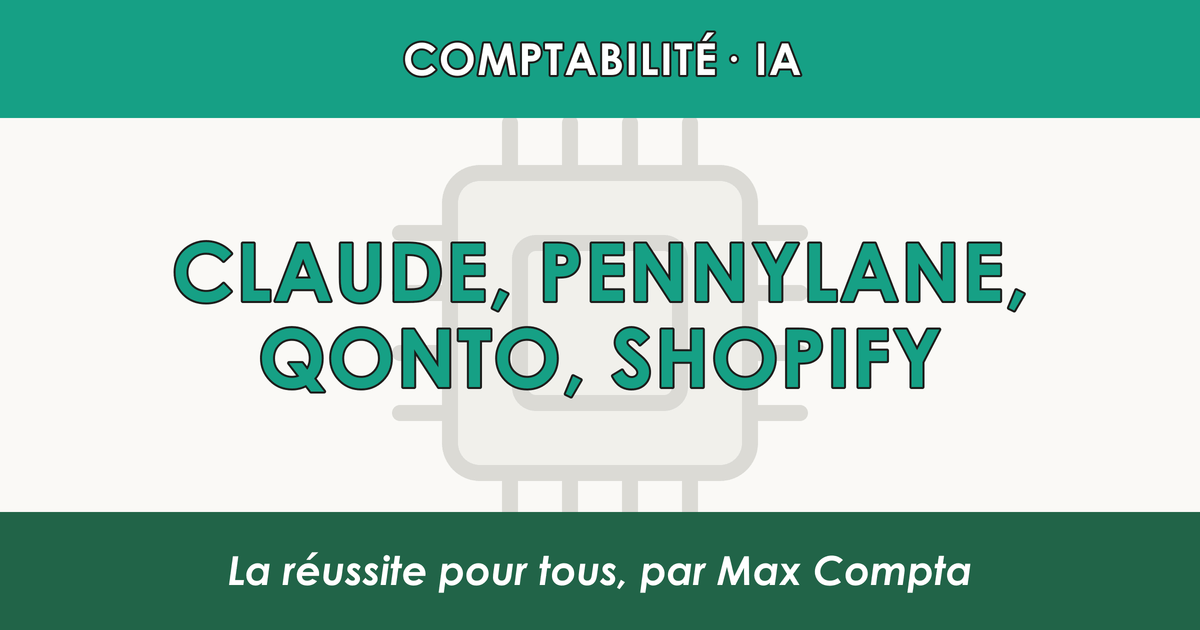 Brancher Claude sur Pennylane, Qonto ou Shopify - Max Compta