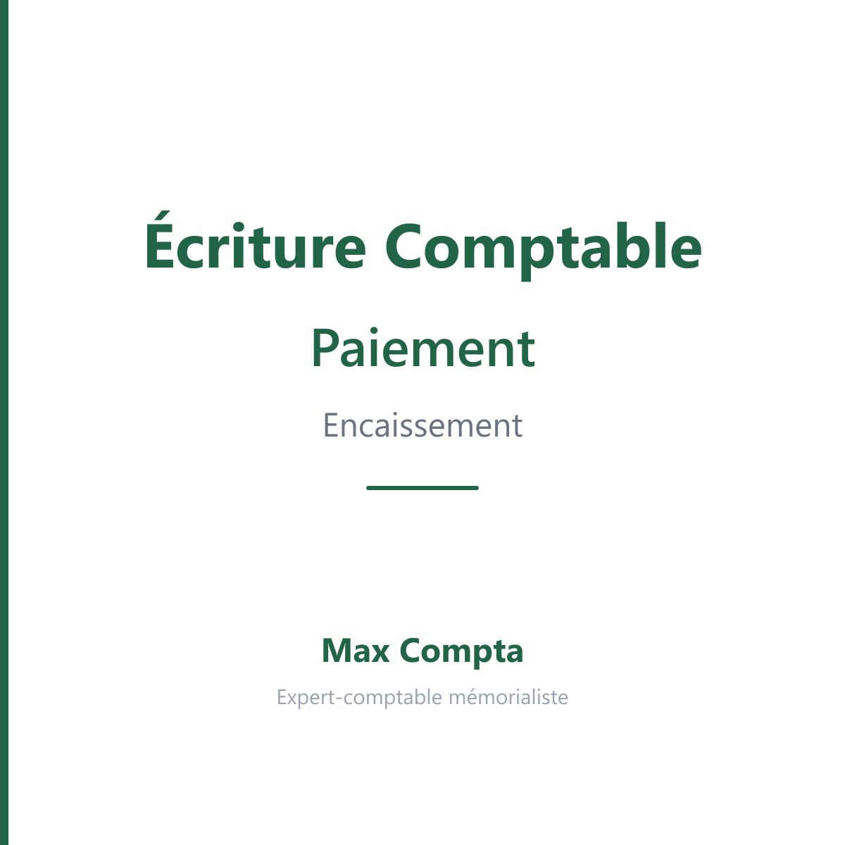 Ecriture comptable paiement encaissement 401 512 - Max Compta