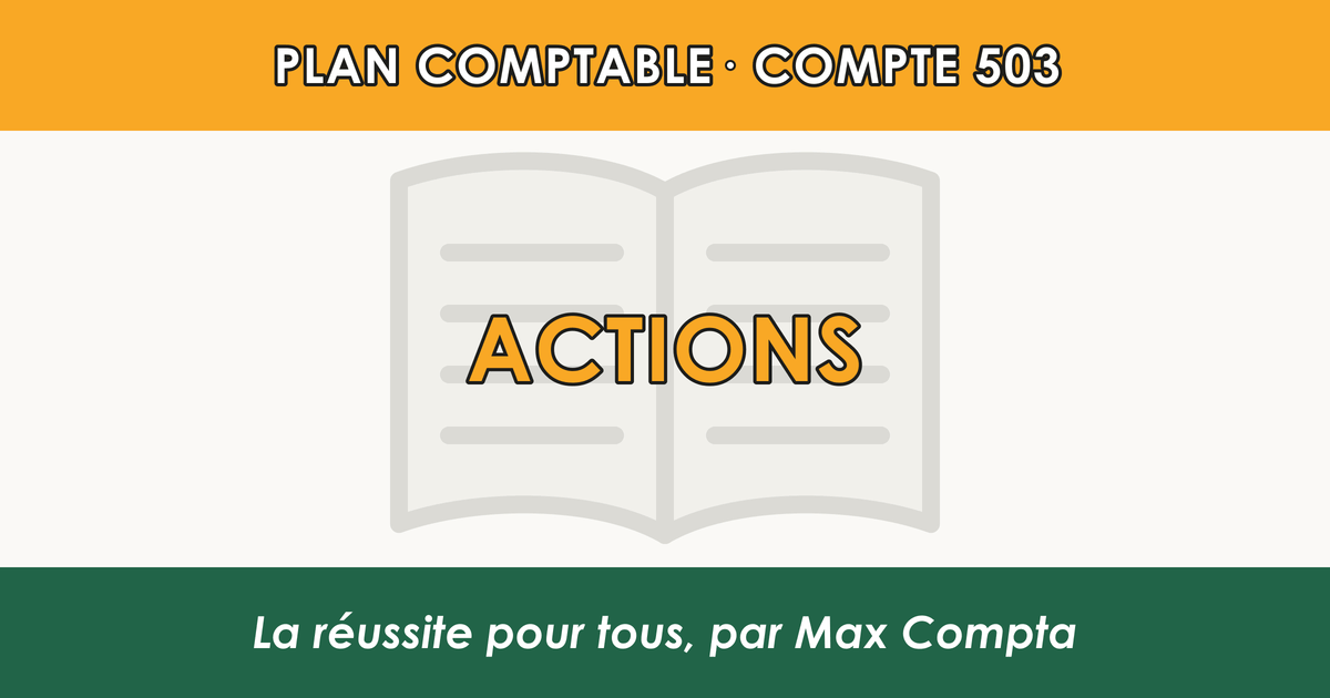Compte 503 Actions - plan comptable général PCG classe 5 comptes financiers - écriture comptable solde débiteur