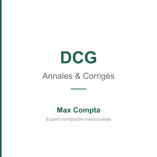 Annales DCG sujets corrigés télécharger gratuit - Max Compta