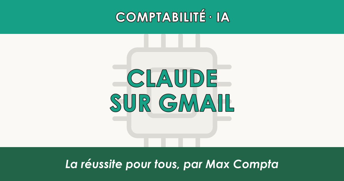 Brancher Claude sur Gmail : trier et résumer ses mails - Max Compta