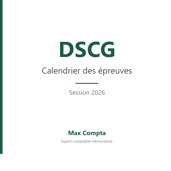 Calendrier DSCG 2026 - Dates des épreuves officielles - Max Compta