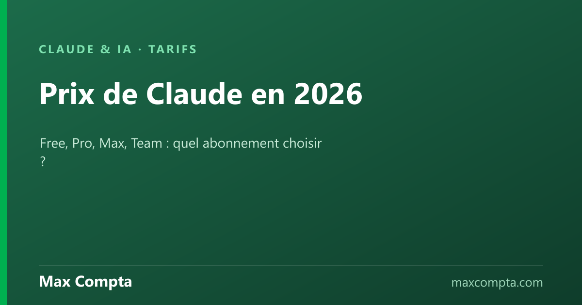 Prix de Claude en 2026 : quel abonnement choisir ? - Max Compta
