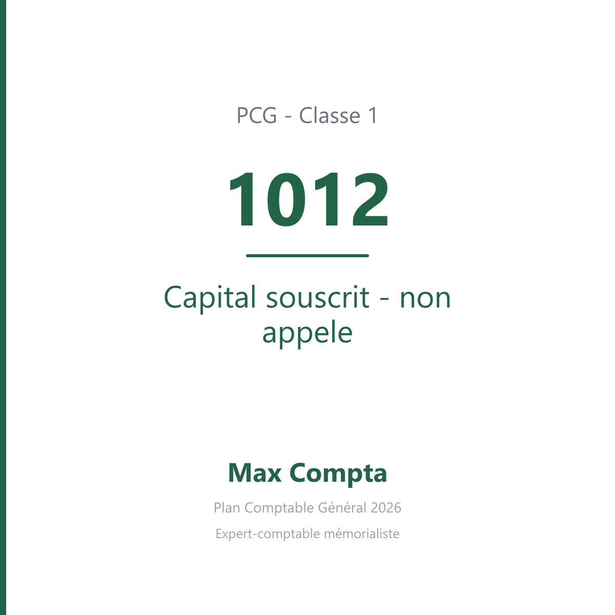 Compte 1012 Capital souscrit - non appele - PCG classe 1 comptes de capitaux - écriture comptable