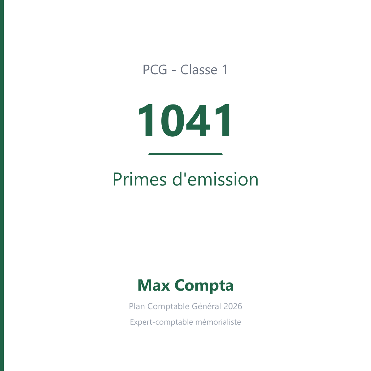 Compte 1041 Primes d'emission - plan comptable général PCG classe 1 comptes de capitaux - écriture comptable solde créditeur