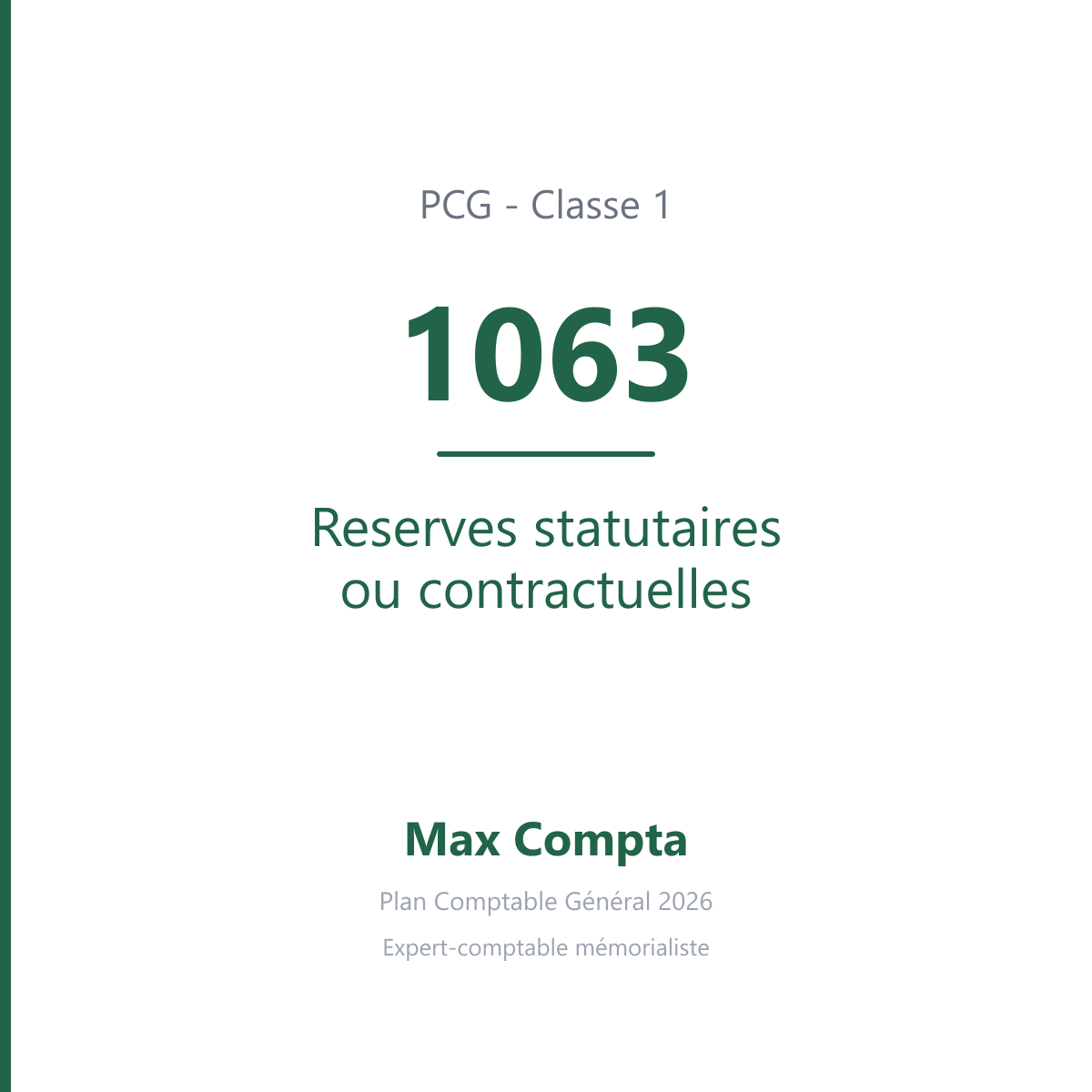 Compte 1063 Reserves statutaires ou contractuelles - PCG classe 1 comptes de capitaux - écriture comptable