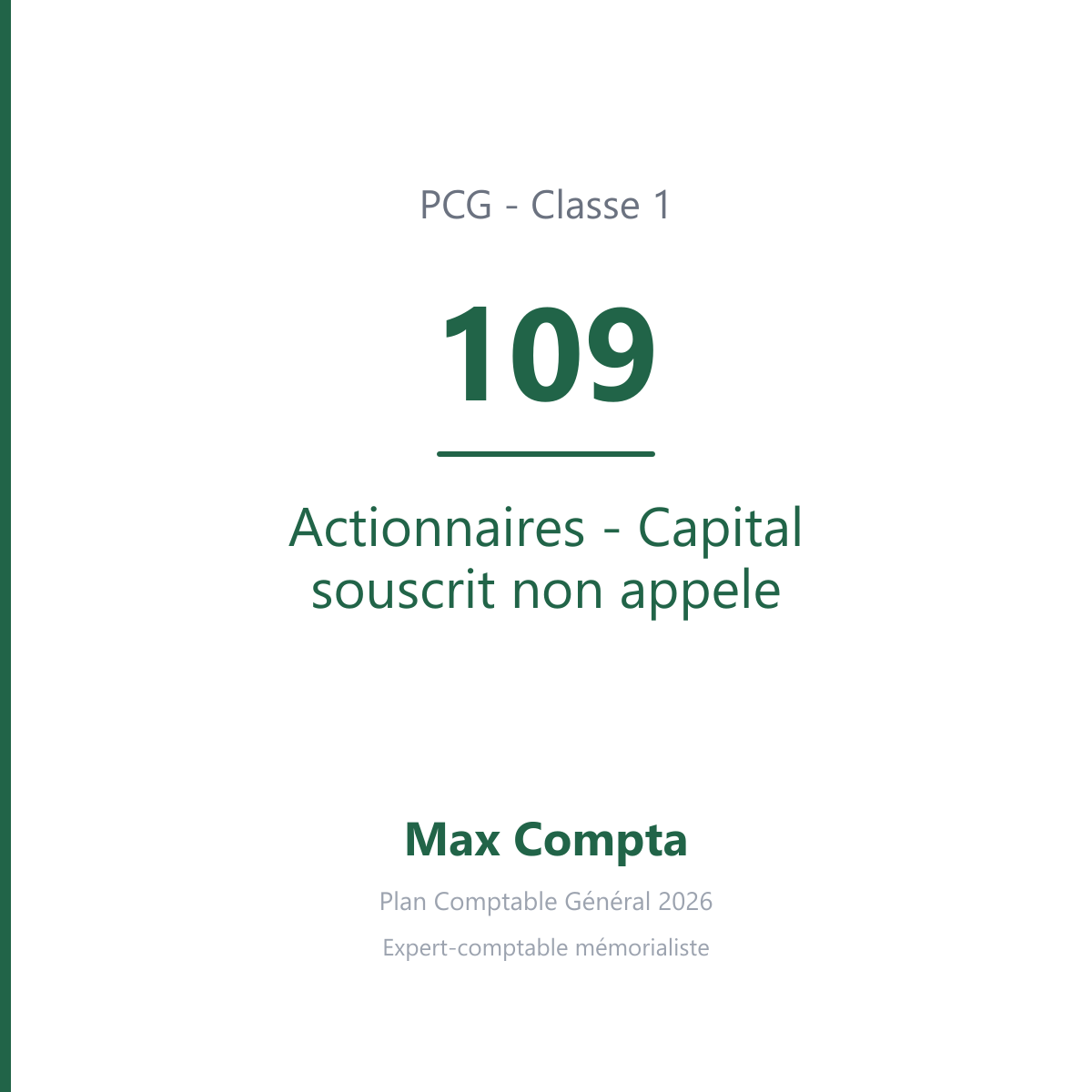 Compte 109 Actionnaires - Capital souscrit non appele - PCG classe 1 comptes de capitaux - écriture comptable