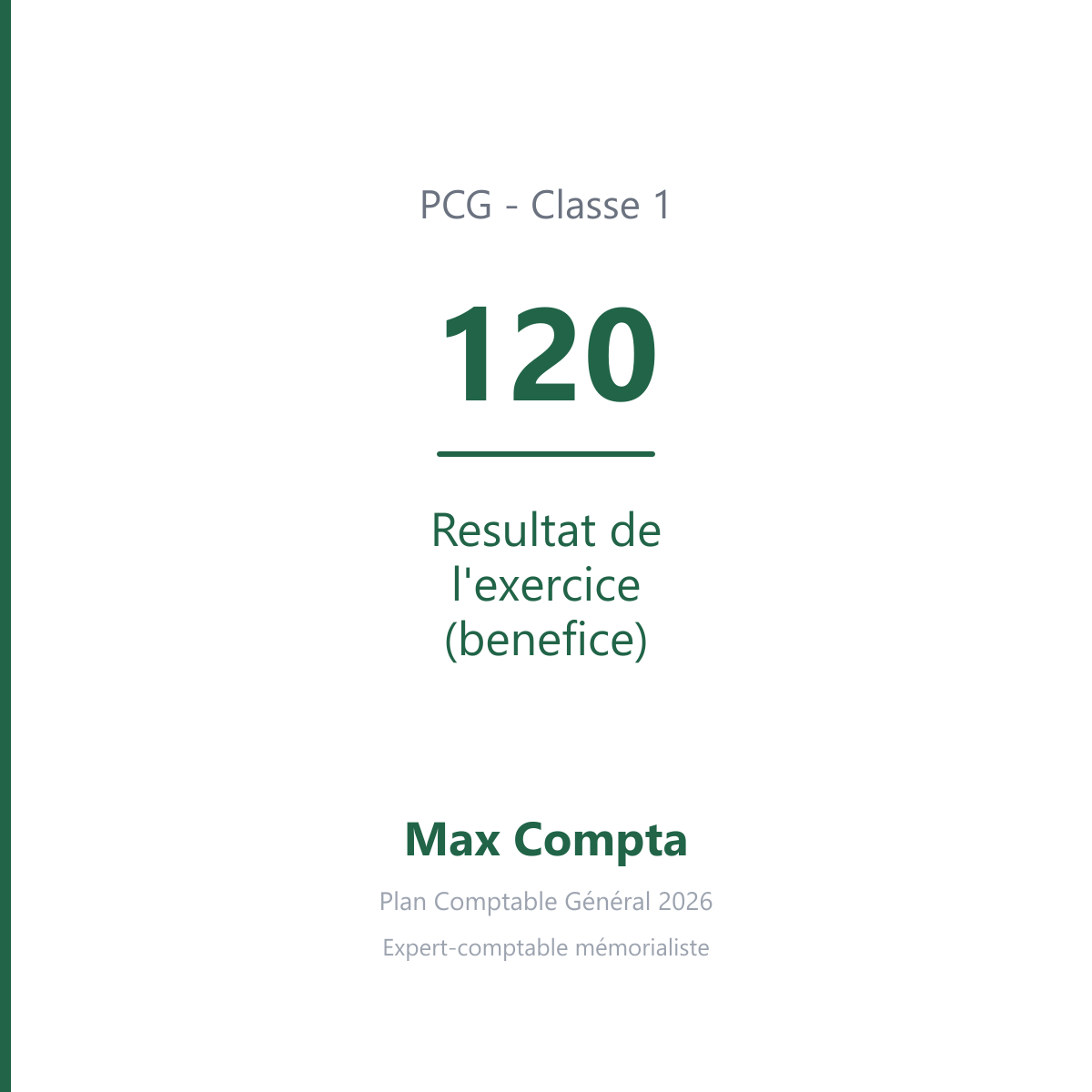 Compte 120 Resultat de l'exercice (benefice) - PCG classe 1 comptes de capitaux - écriture comptable