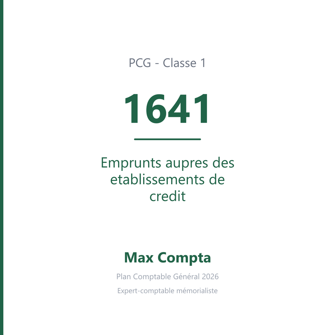 Compte 1641 Emprunts aupres des etablissements de credit - PCG classe 1 comptes de capitaux - écriture comptable