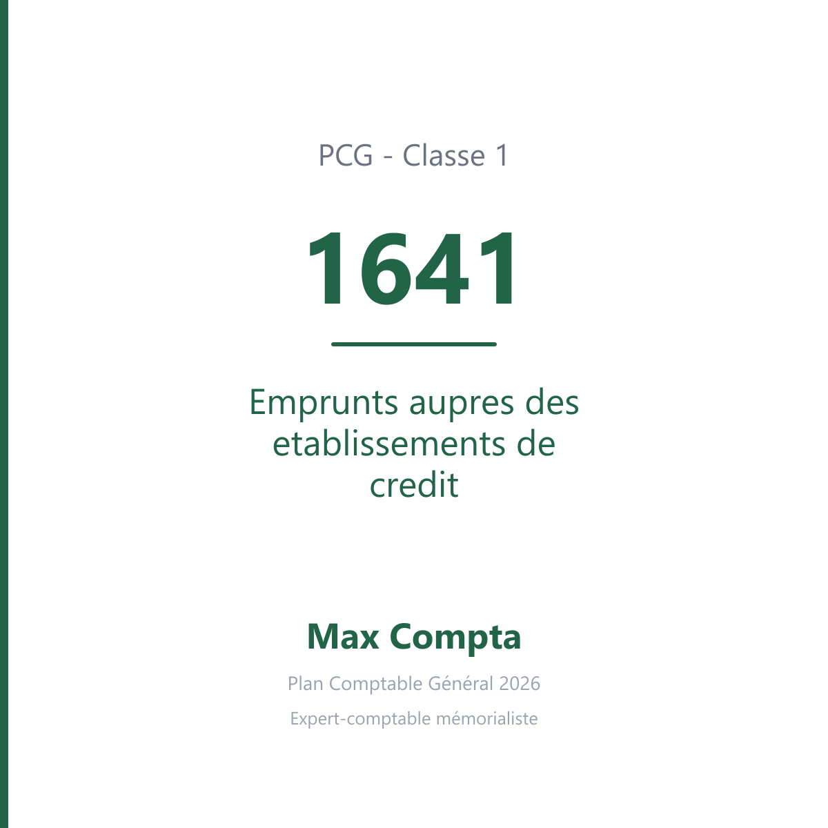 Compte 1641 Emprunts aupres des etablissements de credit - PCG classe 1 comptes de capitaux - écriture comptable