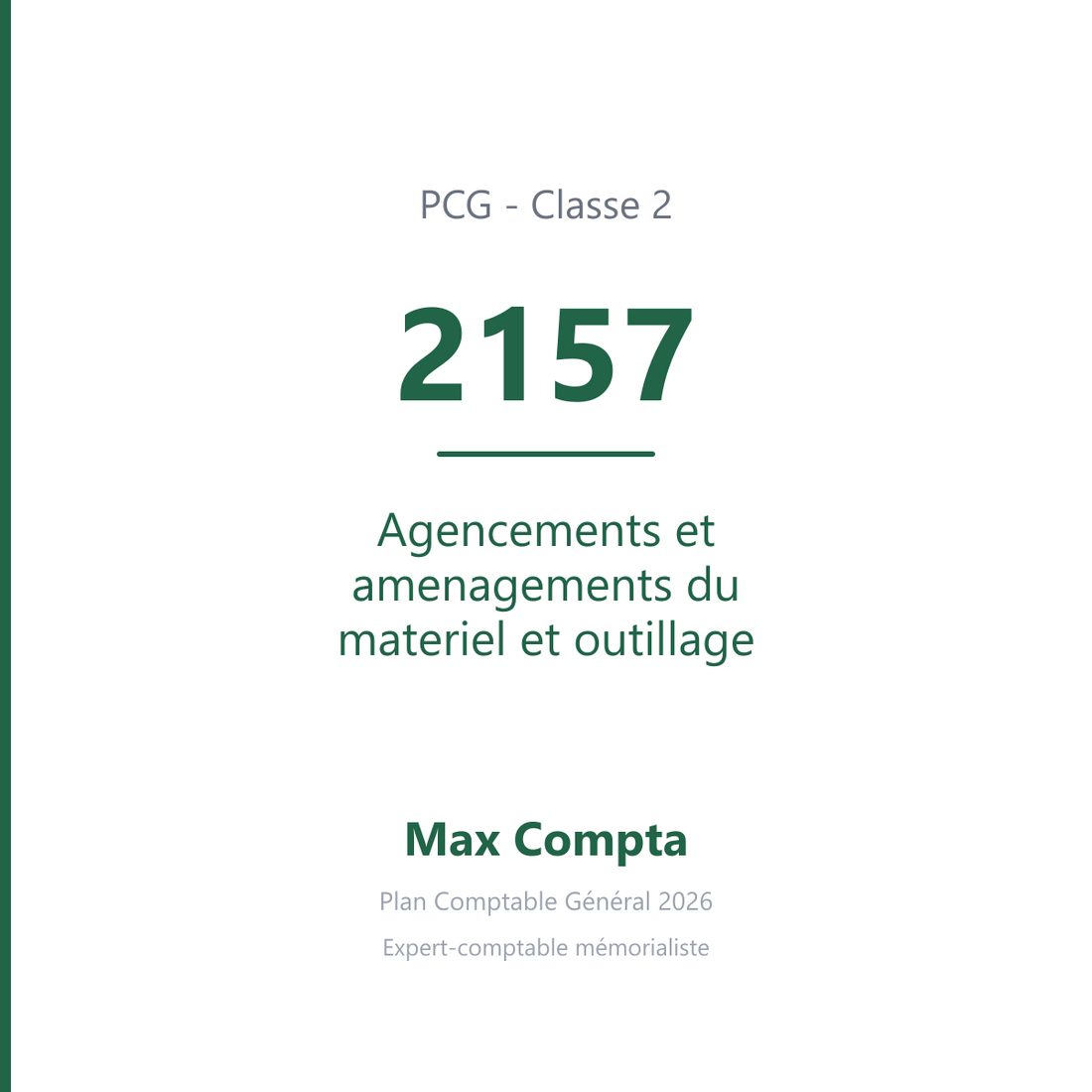Compte 2157 Agencements et amenagements du materiel et outillage - PCG classe 2 immobilisations - écriture comptable