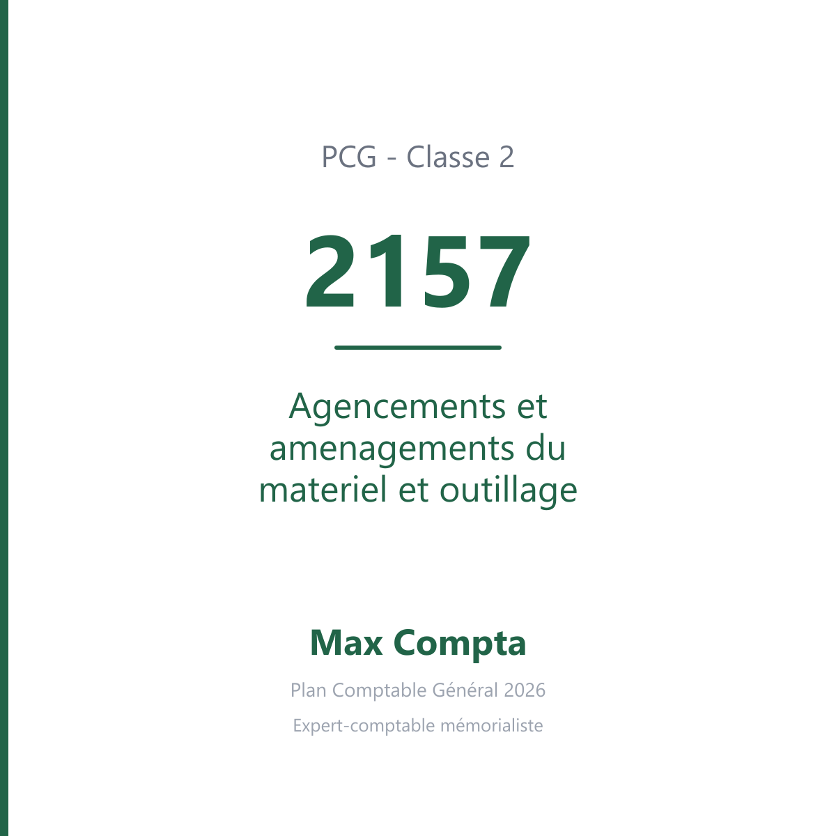 Compte 2157 Agencements et amenagements du materiel et outillage - PCG classe 2 immobilisations - écriture comptable