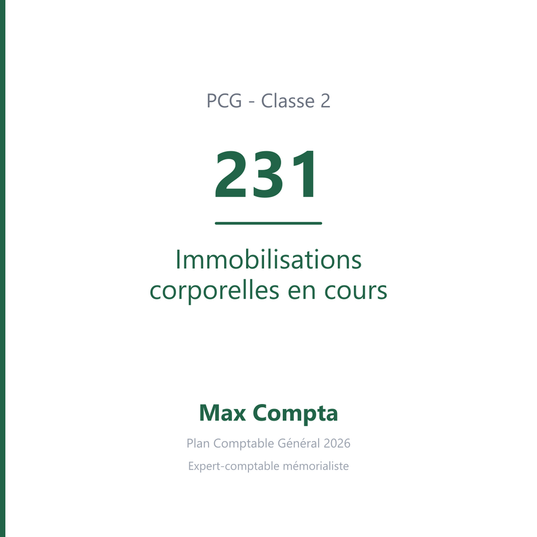 Compte 231 Immobilisations corporelles en cours - PCG classe 2 immobilisations - écriture comptable
