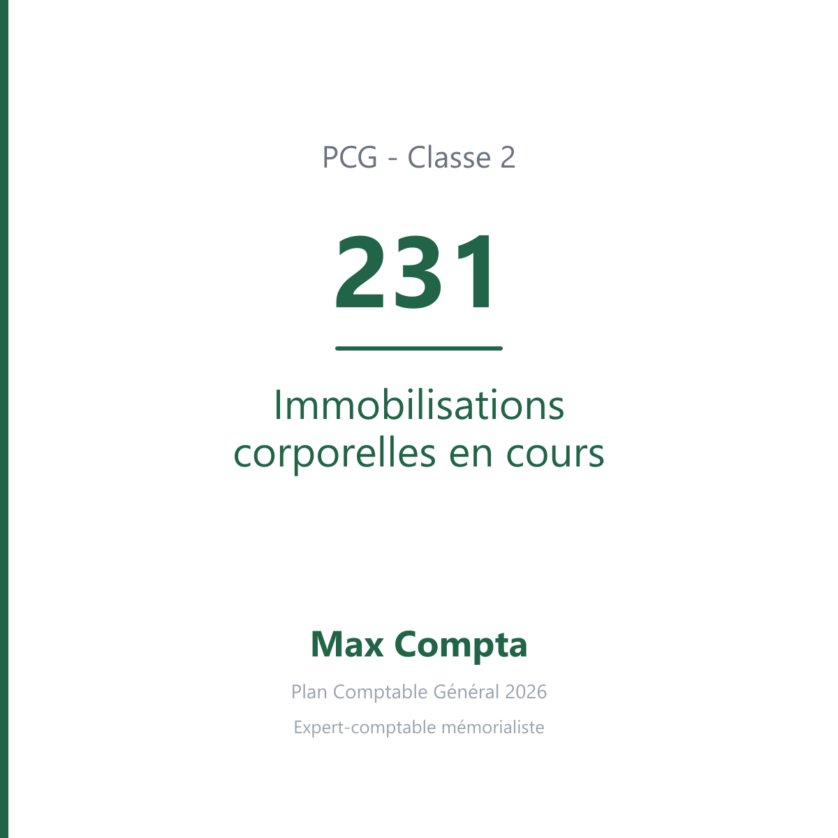 Compte 231 Immobilisations corporelles en cours - PCG classe 2 immobilisations - écriture comptable
