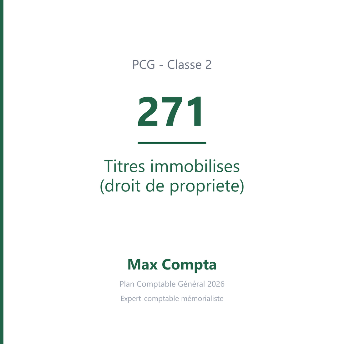 Compte 271 Titres immobilises (droit de propriete) - PCG classe 2 immobilisations - écriture comptable