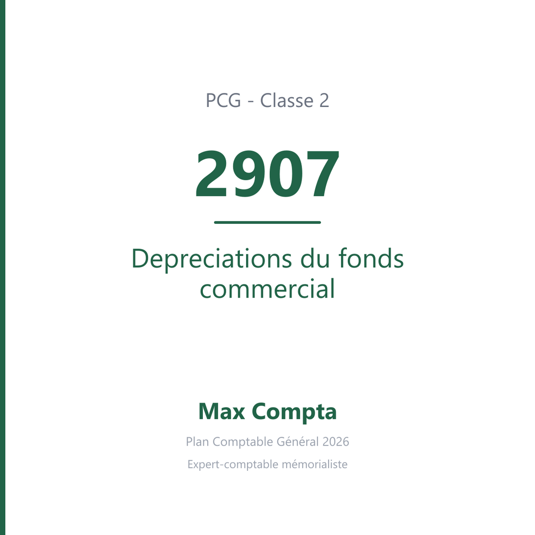 Compte 2907 Depreciations du fonds commercial - PCG classe 2 immobilisations - écriture comptable