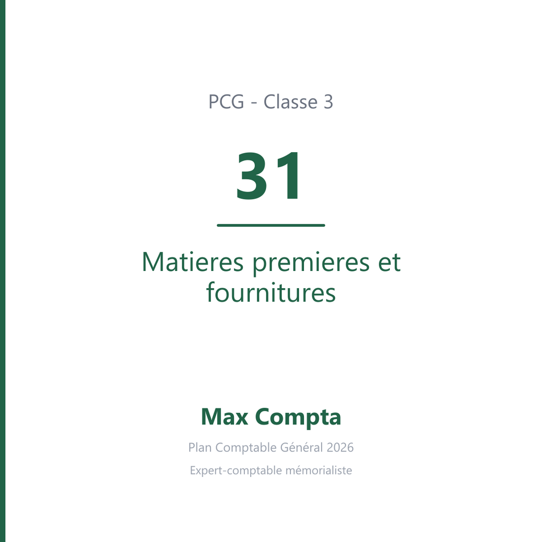 Compte 31 Matieres premieres et fournitures - PCG classe 3 stocks et en-cours - écriture comptable