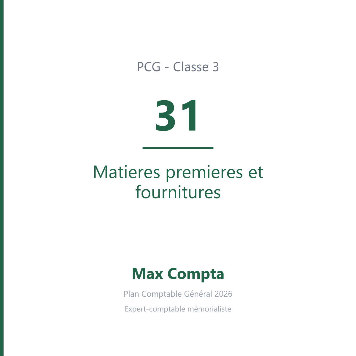 Compte 31 Matieres premieres et fournitures - PCG classe 3 stocks et en-cours - écriture comptable
