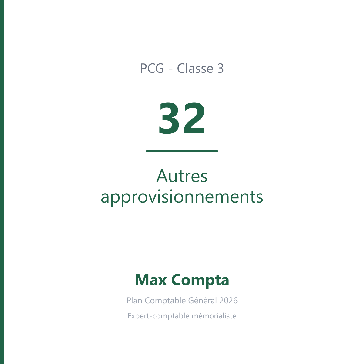 Compte 32 Autres approvisionnements - PCG classe 3 stocks et en-cours - écriture comptable