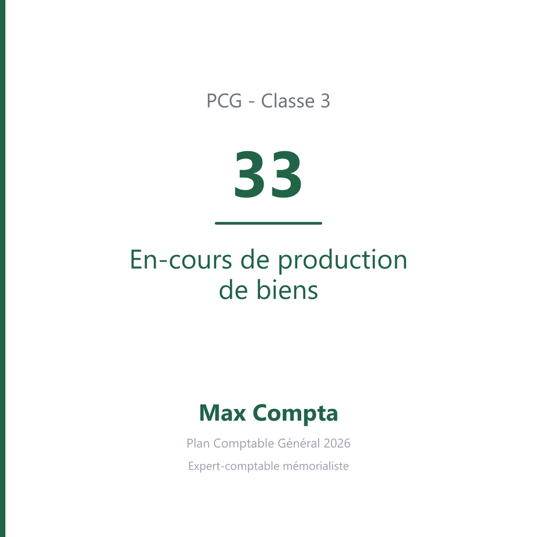 Compte 33 En-cours de production de biens - PCG classe 3 stocks et en-cours - écriture comptable