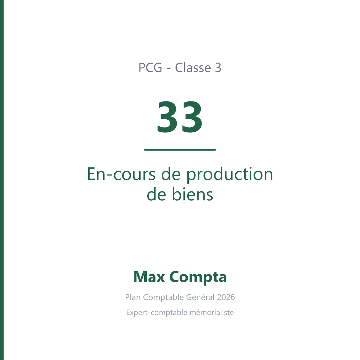 Compte 33 En-cours de production de biens - PCG classe 3 stocks et en-cours - écriture comptable