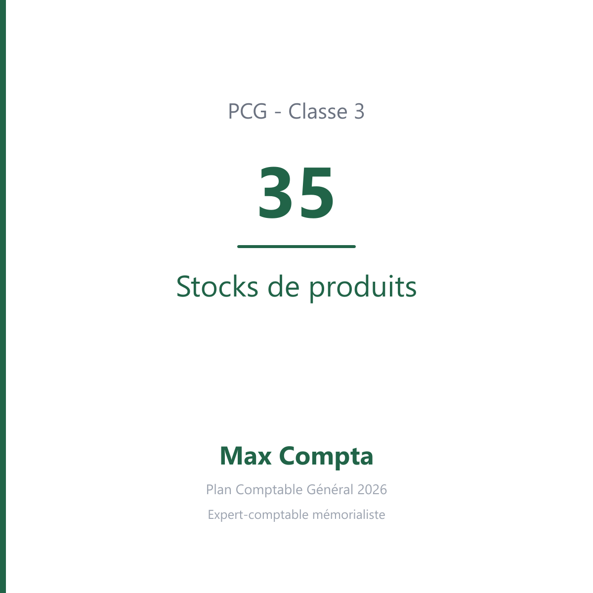 Compte 35 Stocks de produits - plan comptable général PCG classe 3 stocks et en-cours - écriture comptable solde débiteur