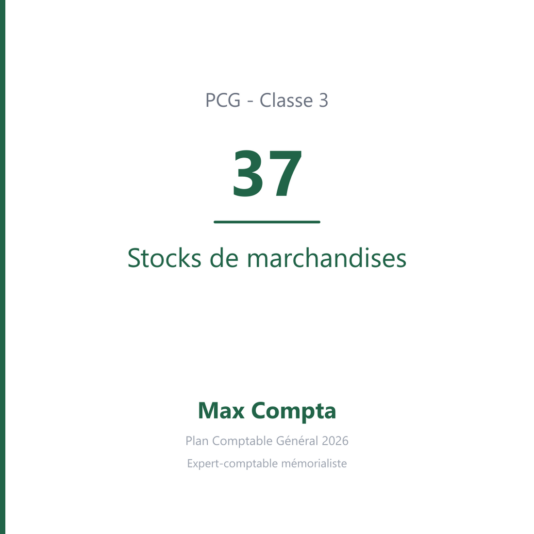 Compte 37 Stocks de marchandises - plan comptable général PCG classe 3 stocks et en-cours - écriture comptable solde débiteur