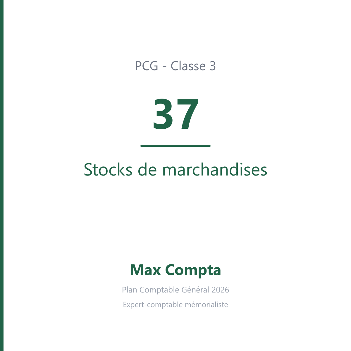 Compte 37 Stocks de marchandises - plan comptable général PCG classe 3 stocks et en-cours - écriture comptable solde débiteur